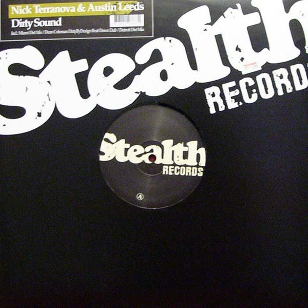 Nick Terranova & Austin Leeds - Dirty Sound | Stealth Records (Stealth45) - main Nick Terranova & Austin Leeds - Dirty Sound | Stealth Records (Stealth45) - main