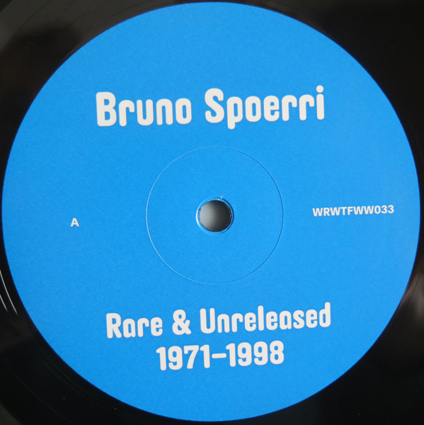 Bruno Spoerri - Rare & Unreleased 1971​-​1998 | We Release Whatever The Fuck We Want Records (WRWTFWW033) - 3