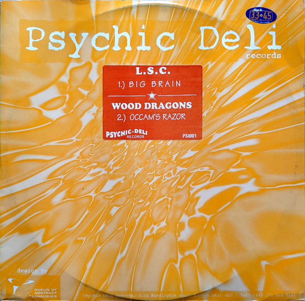 L.S.C. / Wood Dragons - Big Brain / Occam's Razor | Psychic Deli (PSI 001)