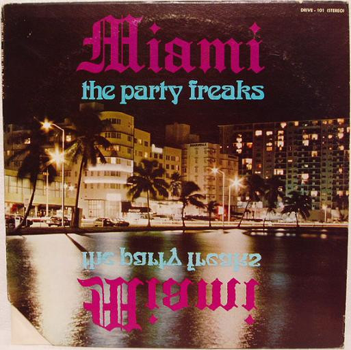 Miami - The Party Freaks | Drive (D-101) - main Miami - The Party Freaks | Drive (D-101) - main