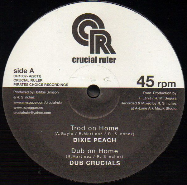 Dixie Peach / Ras Telford / Ranking Forrest - Trod On Home | Crucial Ruler (CR1002) - main