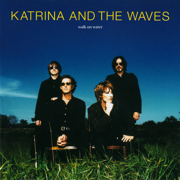 Katrina And The Waves - Walk On Water | WEA (0630 19837 2)