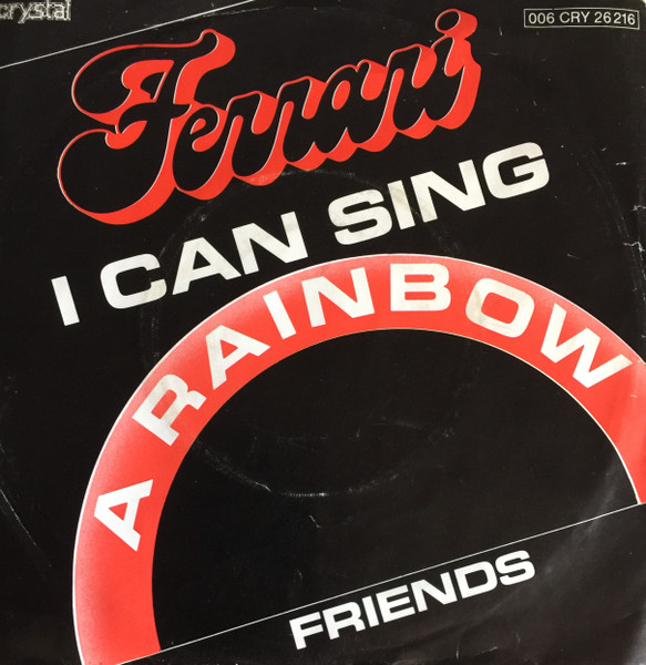 Ferrari - I Can Sing A Rainbow | Crystal (006 CRY 26 216)