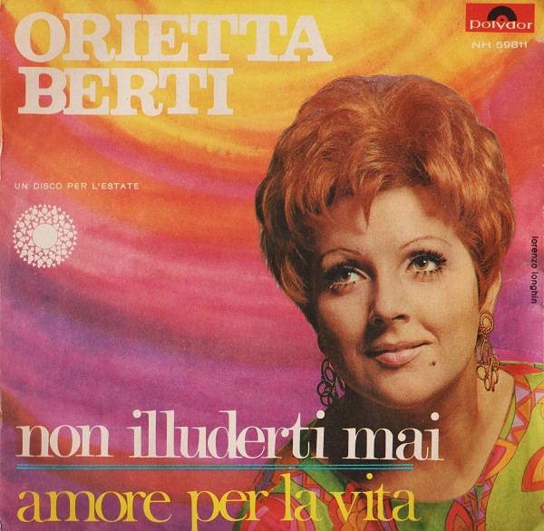 Orietta Berti - Non Illuderti Mai / Amore Per La Vita | Polydor (NH 59811) - main