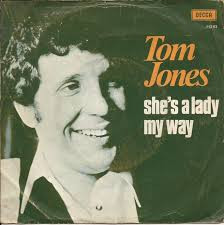 Tom Jones - She's A Lady / My Way | Decca (F.13113) - main