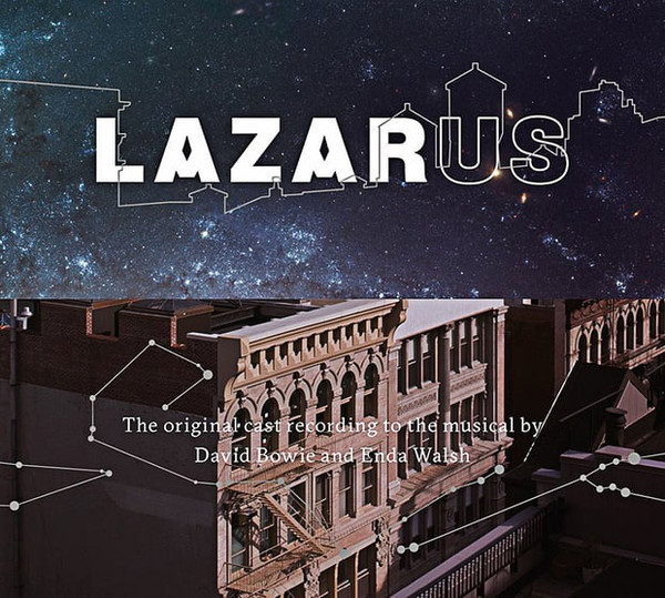 Original New York Cast Of Lazarus , David Bowie And Enda Walsh - Lazarus | Columbia (88985374912)