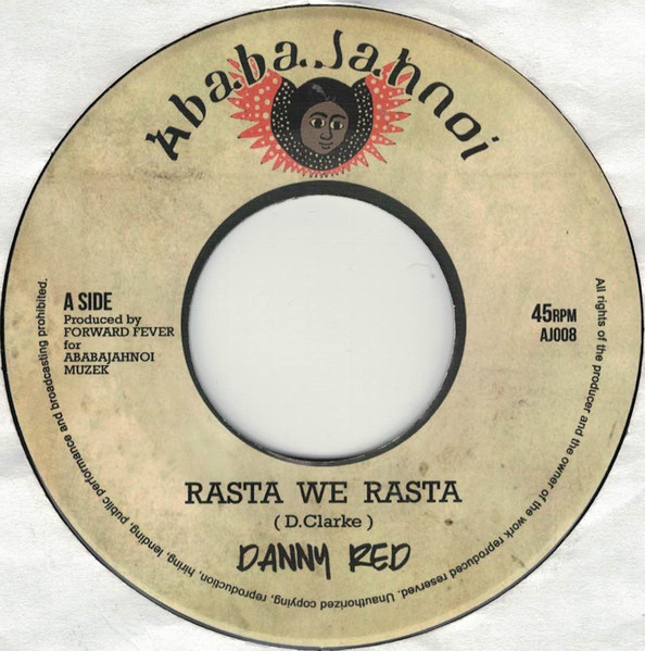 Danny Red / Forward Fever - Rasta We Rasta / Africa To Hollywood Dub | Ababajahnoi (AJ008)