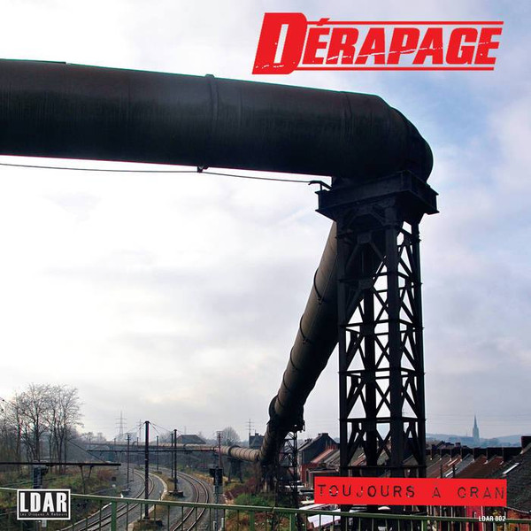 Dérapage - Toujours à Cran | Les Disques à Rebours (LDAR 002) - main Dérapage - Toujours à Cran | Les Disques à Rebours (LDAR 002) - main