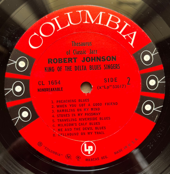 Robert Johnson - King Of The Delta Blues Singers | Columbia (CL 1654) - 4 Robert Johnson - King Of The Delta Blues Singers | Columbia (CL 1654) - 4