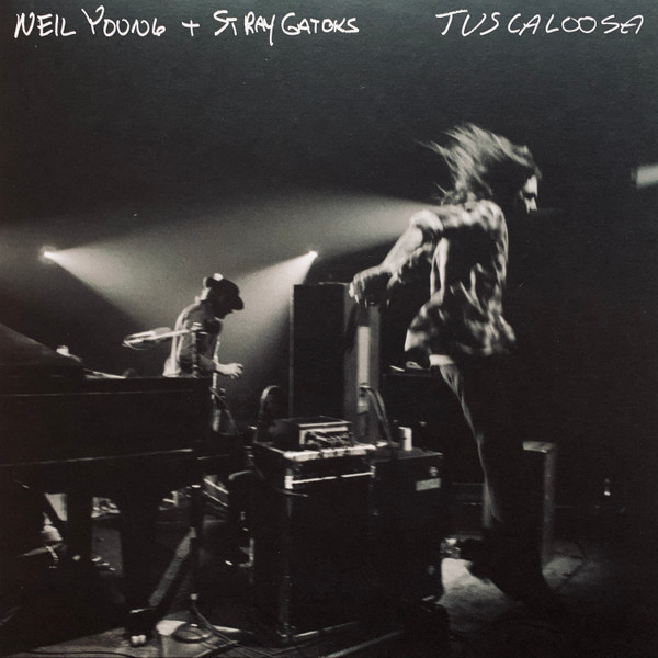 Neil Young + The Stray Gators - Tuscaloosa | Reprise Records (9362-49011-1) - main Neil Young + The Stray Gators - Tuscaloosa | Reprise Records (9362-49011-1) - main
