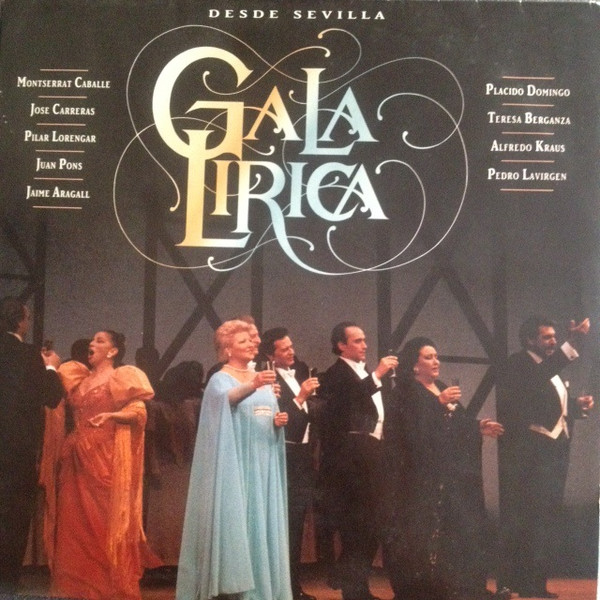 Montserrat Caballé , Placido Domingo , José Carreras , Teresa Berganza , Pilar Lorengar , Alfredo Kraus , Juan Pons , Pedro Lavirgen , Giacomo Aragall , Various - Gala Lirica | RCA (PL 75199)