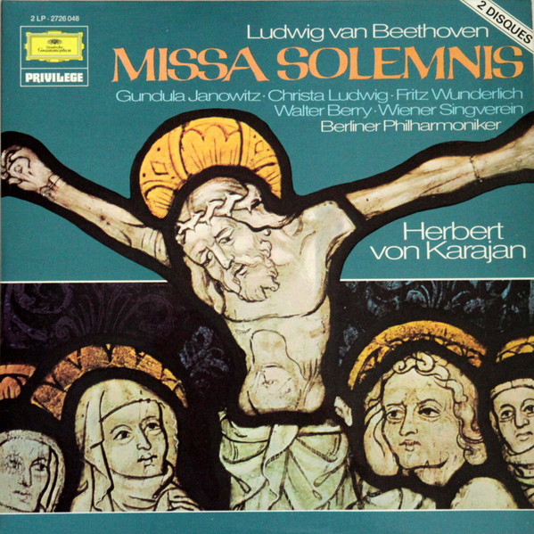 Ludwig van Beethoven - Gundula Janowitz , Christa Ludwig , Fritz Wunderlich , Walter Berry , Wiener Singverein , Berliner Philharmoniker , Herbert von Karajan - Missa Solemnis | Deutsche Grammophon (2726 048) - main