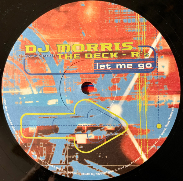 DJ Morris Present The Deck-R's - Let Me Go | Major Records (MR 27-00) - 4 DJ Morris Present The Deck-R's - Let Me Go | Major Records (MR 27-00) - 4