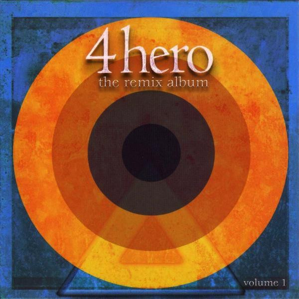 4 Hero - The Remix Album, Volume 1 | Raw Canvas Records (RCR CD 001)