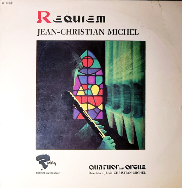 Jean-Christian Michel , Quatuor Avec Orgue - Requiem | Riviera (521 029) Jean-Christian Michel , Quatuor Avec Orgue - Requiem | Riviera (521 029)