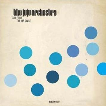 The Juju Orchestra - Take Four / The Hip Shake | Audiopharm (SPV 78385) - main