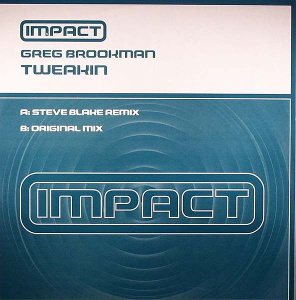 Greg Brookman - Tweakin | Impact Recordings (IMPACT016)