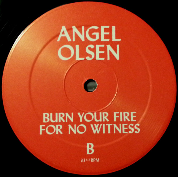 Angel Olsen - Burn Your Fire For No Witness | Jagjaguwar (JAG244) - 4 Angel Olsen - Burn Your Fire For No Witness | Jagjaguwar (JAG244) - 4