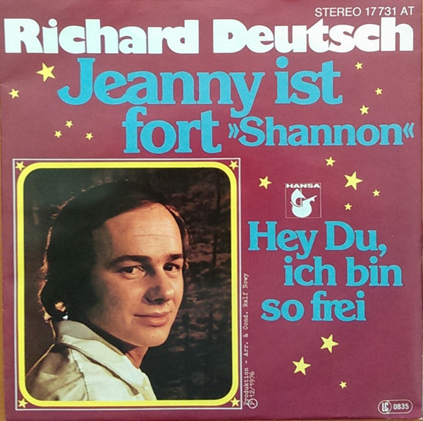 Richard Deutsch - Jeanny Ist Fort / Hey Du, Ich Bin So Frei | Hansa (17 731 AT)