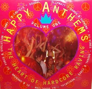 Various - Happy Anthems Volume One - The Heart Of Hardcore Raving | Rumour Records (RAID 520)