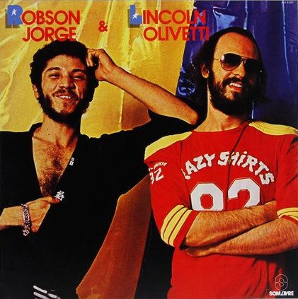 Lincoln Olivetti & Robson Jorge - Robson Jorge & Lincoln Olivetti | Mr Bongo (MRBLP148)