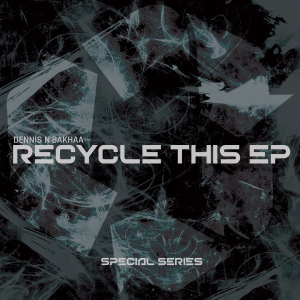 Dennis N'bakhaa - Recycle This EP | Planet Rhythm Records (SPSERIES005)