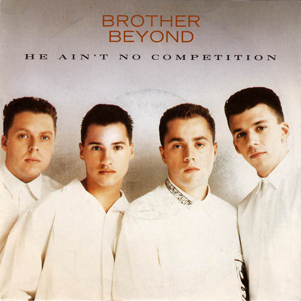 Brother Beyond - He Ain't No Competition | Parlophone (006-20 3012 7)