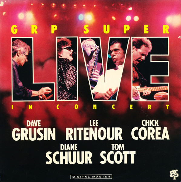 Dave Grusin , Lee Ritenour , Chick Corea , Diane Schuur , Tom Scott - GRP Super Live | GRP (GR-2-1650)