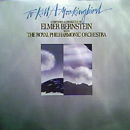 Elmer Bernstein With Royal Philharmonic Orchestra - To Kill A Mockingbird | Warner Bros. Records (BSK 3184)