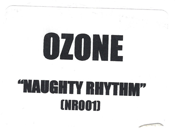 Ozone - Naughty Rhythm | Not On Label (NR 001)