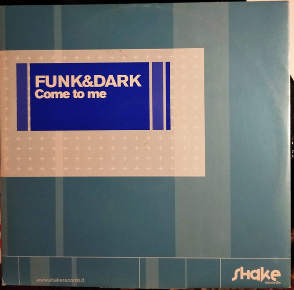 Funk&Dark - Come To Me | Shake Records (SHK 001) - 2