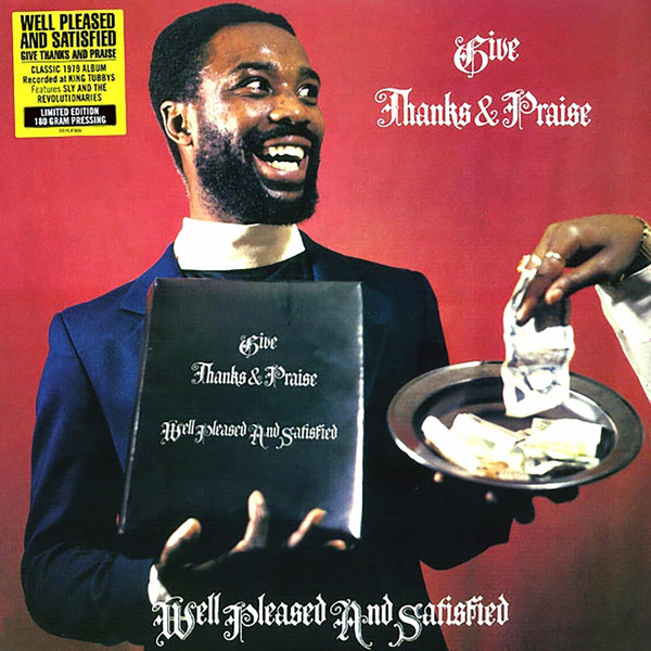 Well Pleased And Satisfied - Give Thanks & Praise | Burning Sounds (BSRLP989) Well Pleased And Satisfied - Give Thanks & Praise | Burning Sounds (BSRLP989)