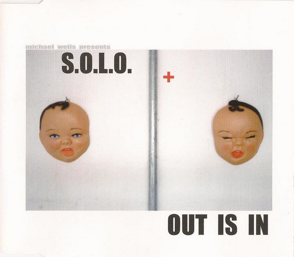 Michael Wells Presents S.O.L.O. - Out Is In | Sulphur Records (SULCD003)
