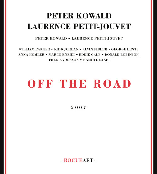 Peter Kowald , Laurence Petit-Jouvet - Off The Road | Rogueart (ROG-0008) - main Peter Kowald , Laurence Petit-Jouvet - Off The Road | Rogueart (ROG-0008) - main