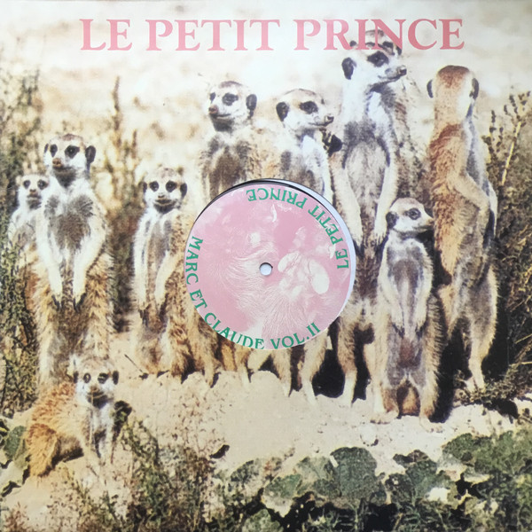 Marc Et Claude - Volume II | Le Petit Prince (Prince 93/07) - 3 Marc Et Claude - Volume II | Le Petit Prince (Prince 93/07) - 3