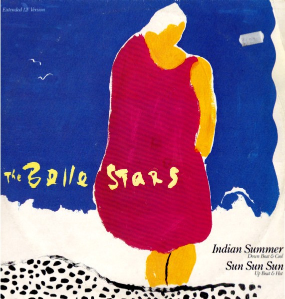 The Belle Stars - Indian Summer / Sun Sun Sun | Stiff Records (S BUY 185) - main The Belle Stars - Indian Summer / Sun Sun Sun | Stiff Records (S BUY 185) - main