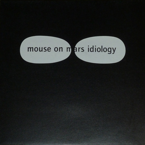 Mouse On Mars - Idiology | Sonig (sonig 18)