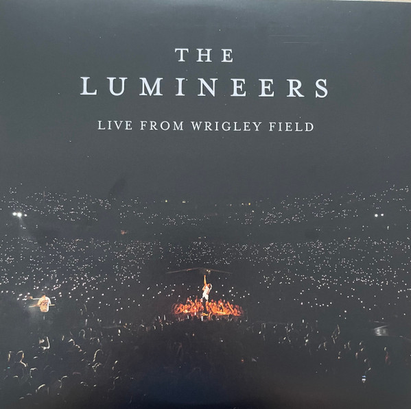 The Lumineers - Live From Wrigley Field | Decca Records, Inc. (552 0062) - main The Lumineers - Live From Wrigley Field | Decca Records, Inc. (552 0062) - main