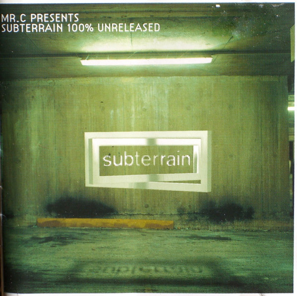 Mr. C - Subterrain 100% Unreleased | End Recordings (ENDCD002) - main