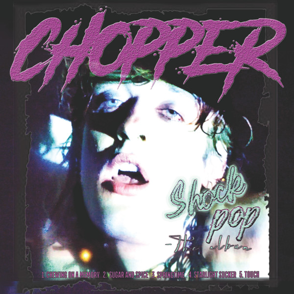 Chopper - Shock Pop - The Album | Pink Cotton Candy Records (PCC0010VR) - main