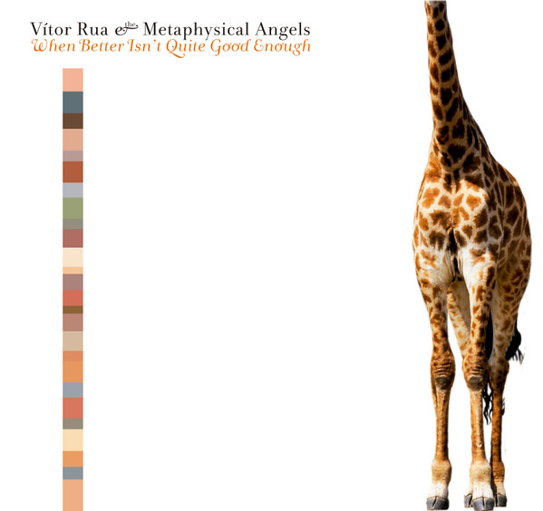 Vitor Rua & The Metaphysical Angels - When Better Isn't Quite Good Enough | ReR Megacorp (ReR VR1)