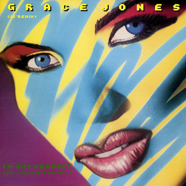 Grace Jones - I'm Not Perfect (But I'm Perfect For You) | Manhattan Records (12MT 15)