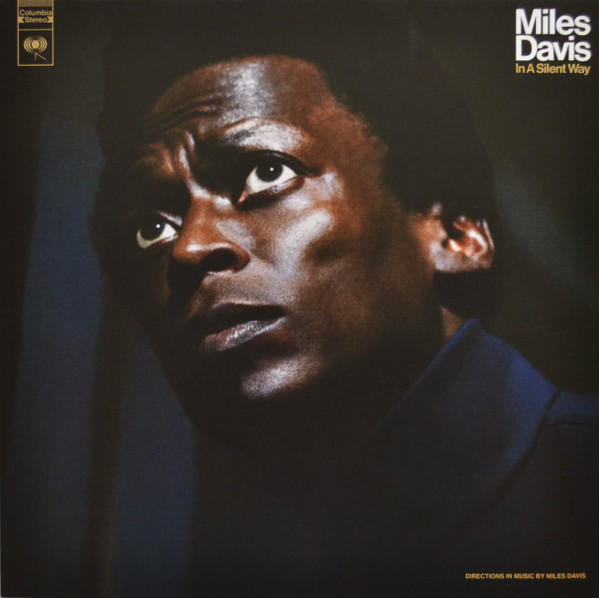 Miles Davis - In A Silent Way | Columbia (19439797131)