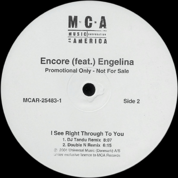 DJ Encore (Feat.) Engelina - I See Right Through To You | MCA Records (MCAR-25483-1) - 2 DJ Encore (Feat.) Engelina - I See Right Through To You | MCA Records (MCAR-25483-1) - 2
