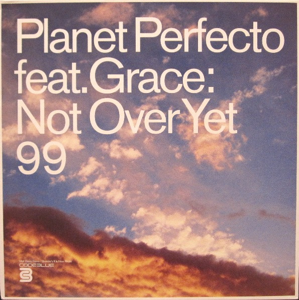 Planet Perfecto Feat. Grace - Not Over Yet 99 | Code Blue (Blu004t) - main