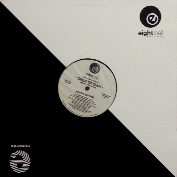 Robert Aaron Presents Child Of Slan Featuring Charles Gray - Always Say Ever | Eightball Records (EB 009)
