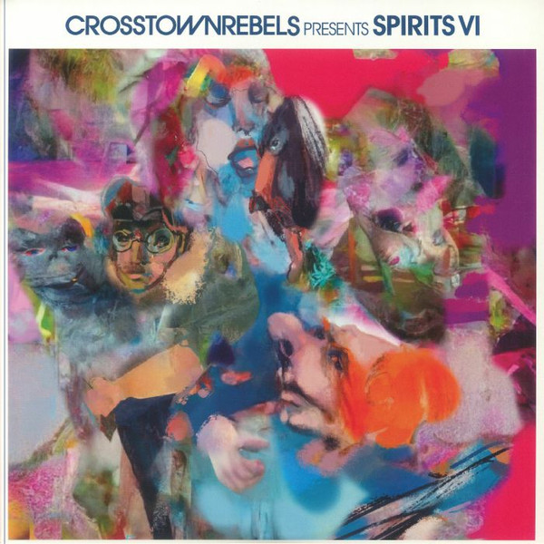 Various - Crosstown Rebels Presents Spirits VI | Crosstown Rebels (CRMLP052)