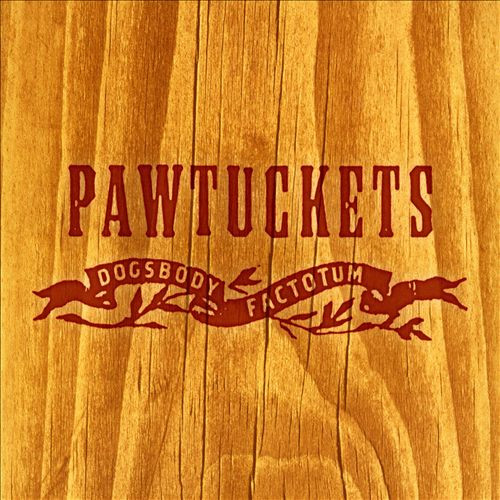 Pawtuckets - Dogsbody Factorum | Madjack Records (DF00)