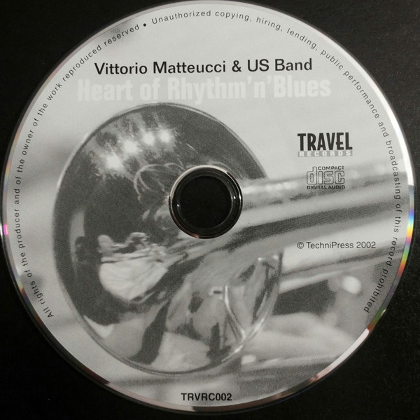 Vittorio Matteucci & US Band - Heart Of Rhythm'n'Blues | Travel Records (TRVRC002) - 3 Vittorio Matteucci & US Band - Heart Of Rhythm'n'Blues | Travel Records (TRVRC002) - 3