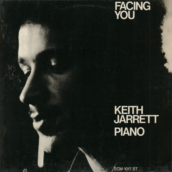 Keith Jarrett - Facing You | ECM Records (ECM 1017 ST)